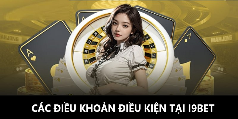 Một số điều khoản hiện có tại i9bet