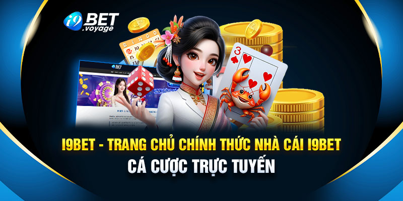 i9BET - nền tảng cá cược được yêu thích nhất trong năm 2023