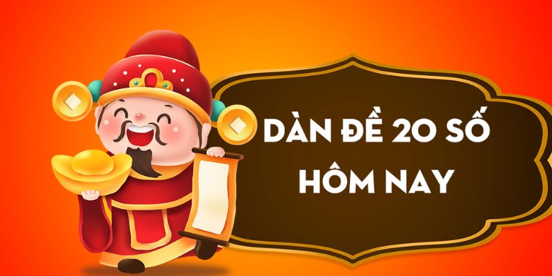 Bí quyết bắt dàn đề 20 số